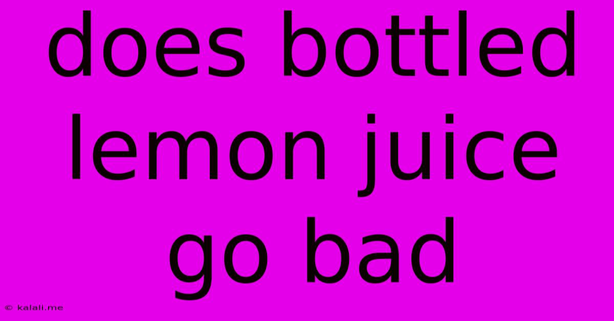 Does Bottled Lemon Juice Go Bad