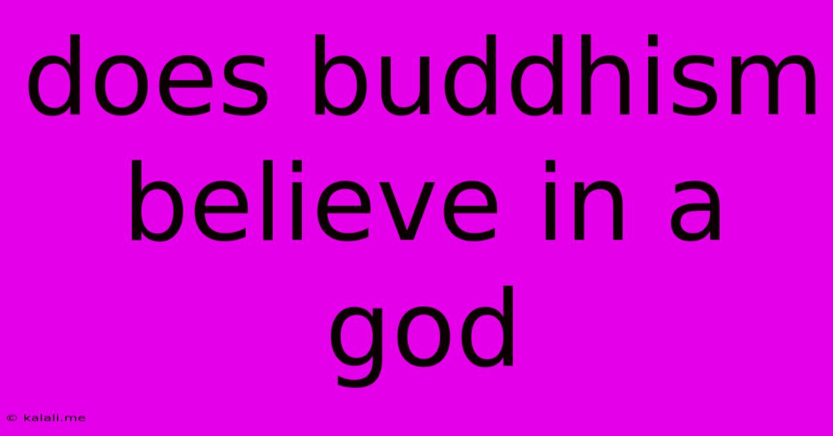 Does Buddhism Believe In A God