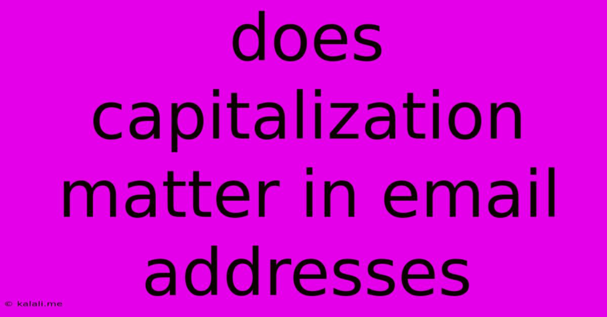 Does Capitalization Matter In Email Addresses