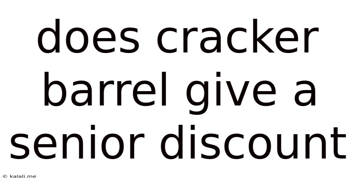 Does Cracker Barrel Give A Senior Discount