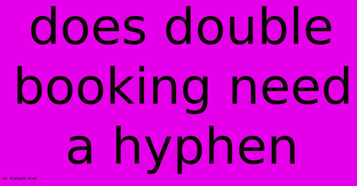 Does Double Booking Need A Hyphen