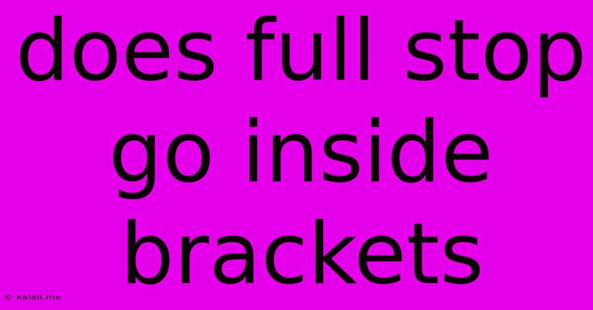 Does Full Stop Go Inside Brackets