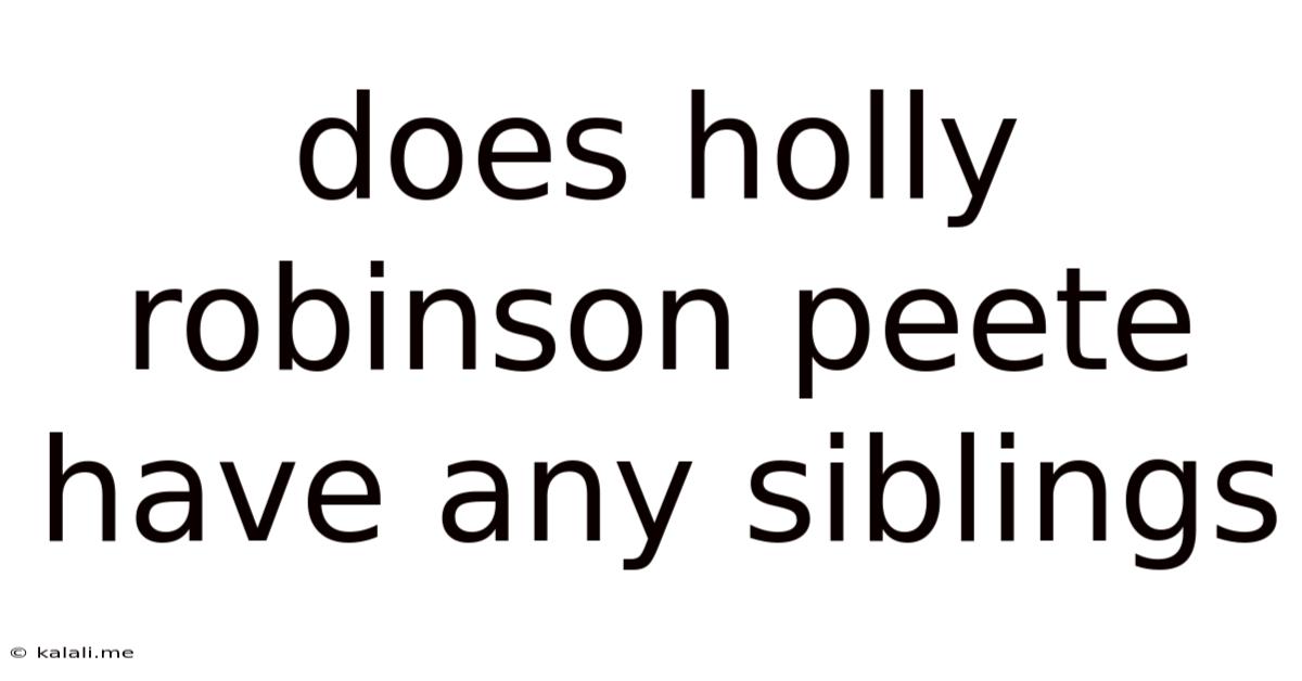 Does Holly Robinson Peete Have Any Siblings