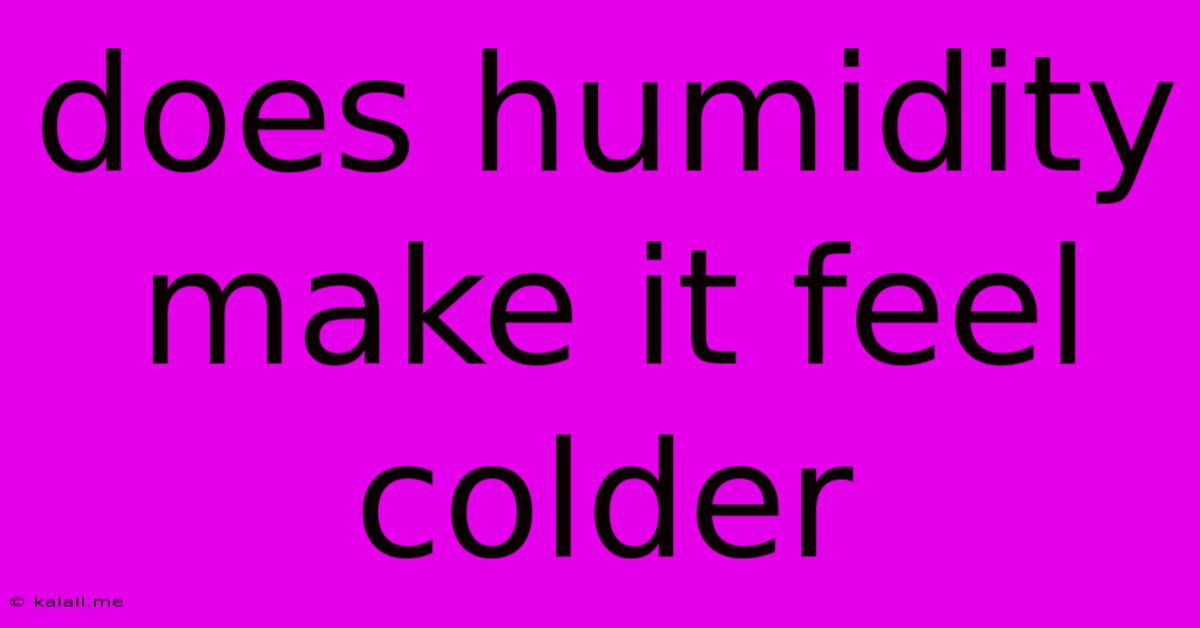 Does Humidity Make It Feel Colder