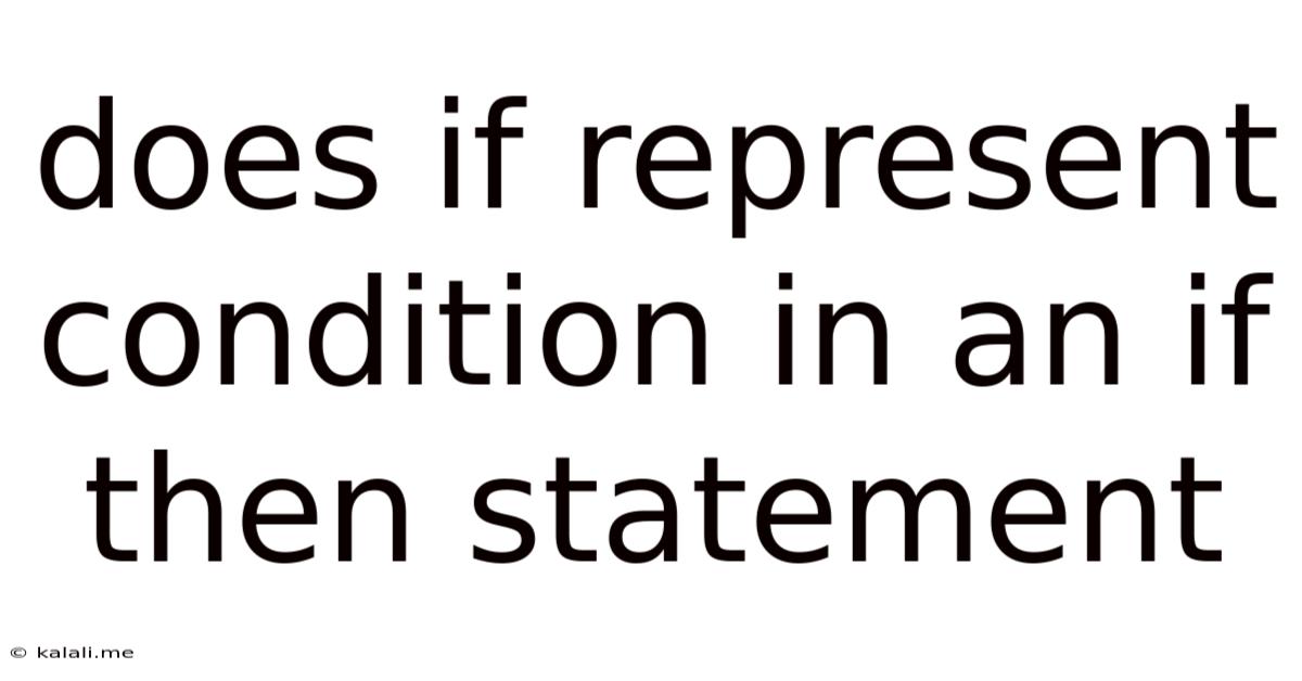 Does If Represent Condition In An If Then Statement