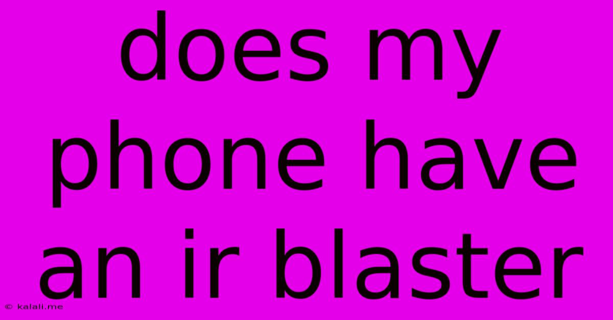 Does My Phone Have An Ir Blaster