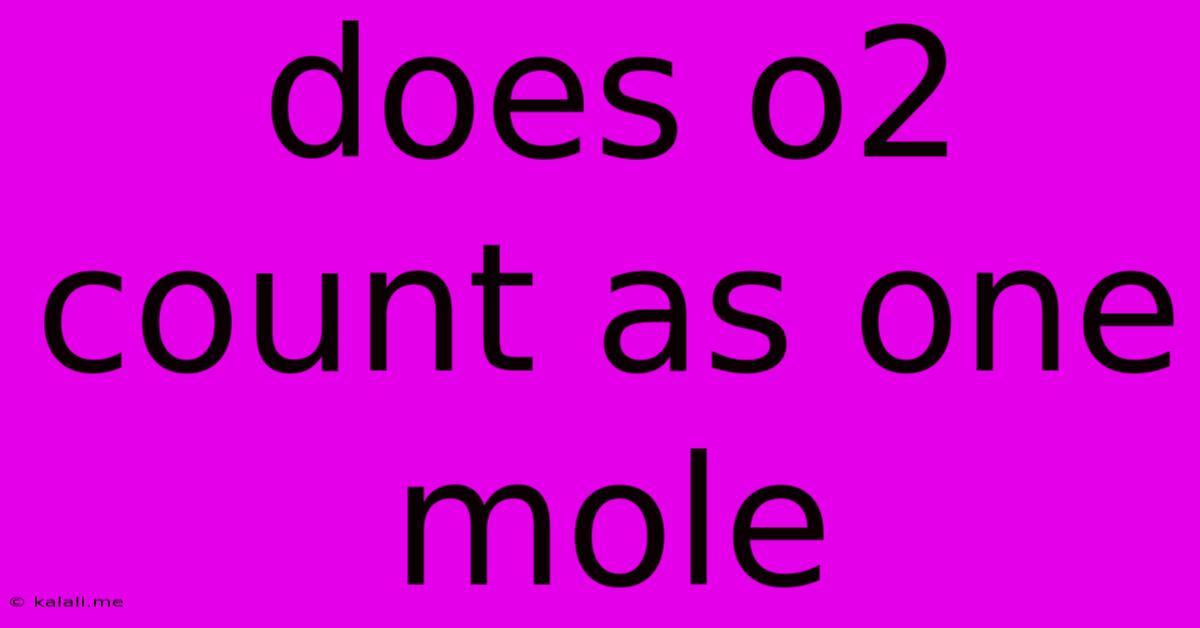 Does O2 Count As One Mole