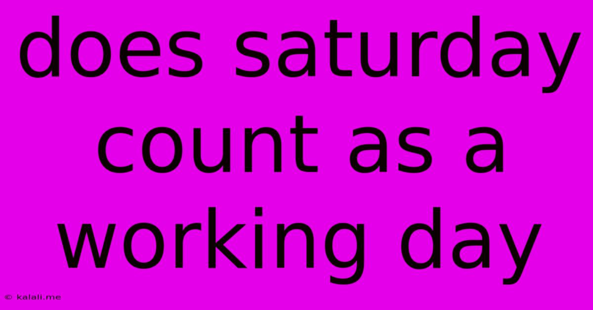 Does Saturday Count As A Working Day