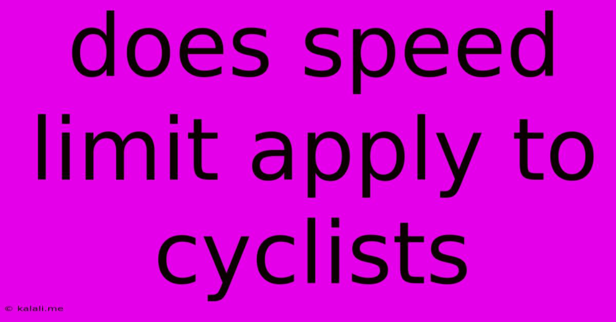 Does Speed Limit Apply To Cyclists