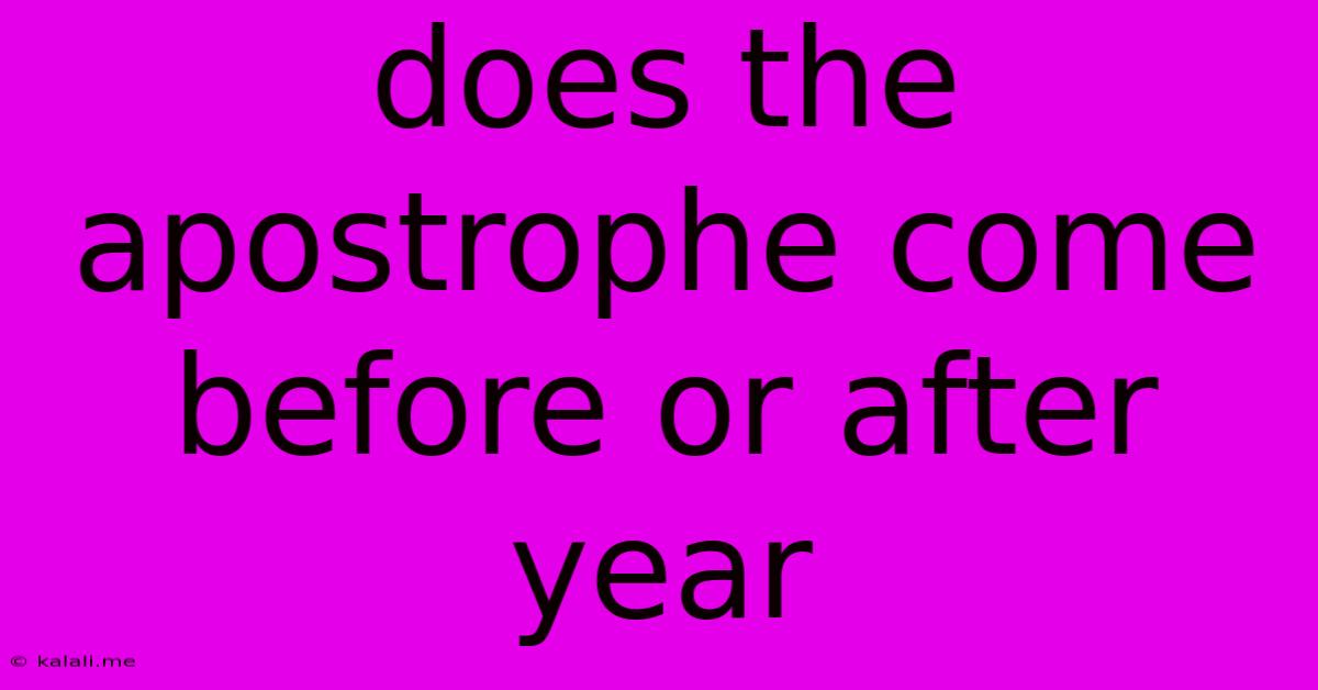 Does The Apostrophe Come Before Or After Year