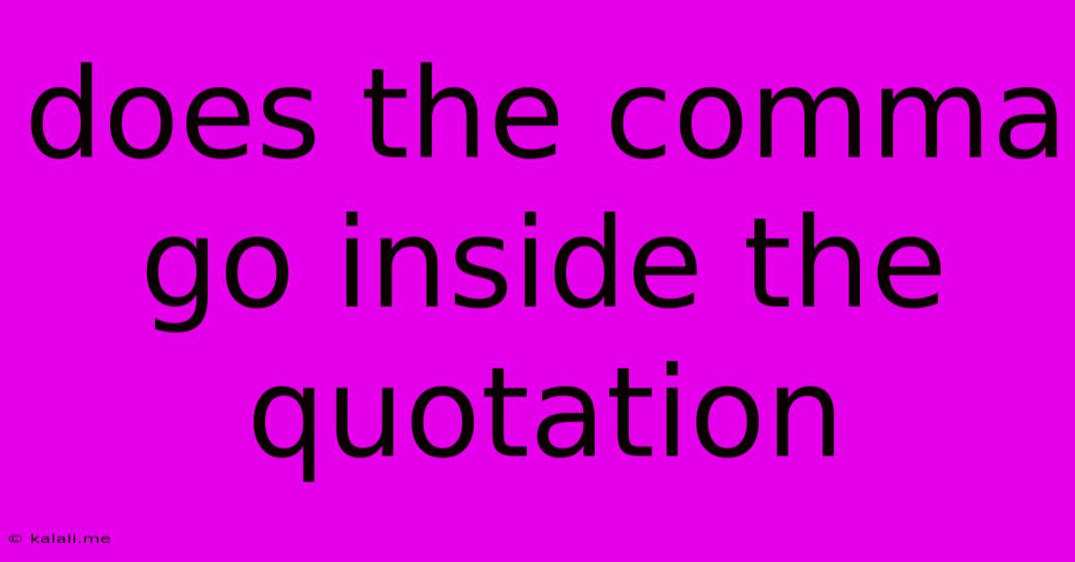 Does The Comma Go Inside The Quotation