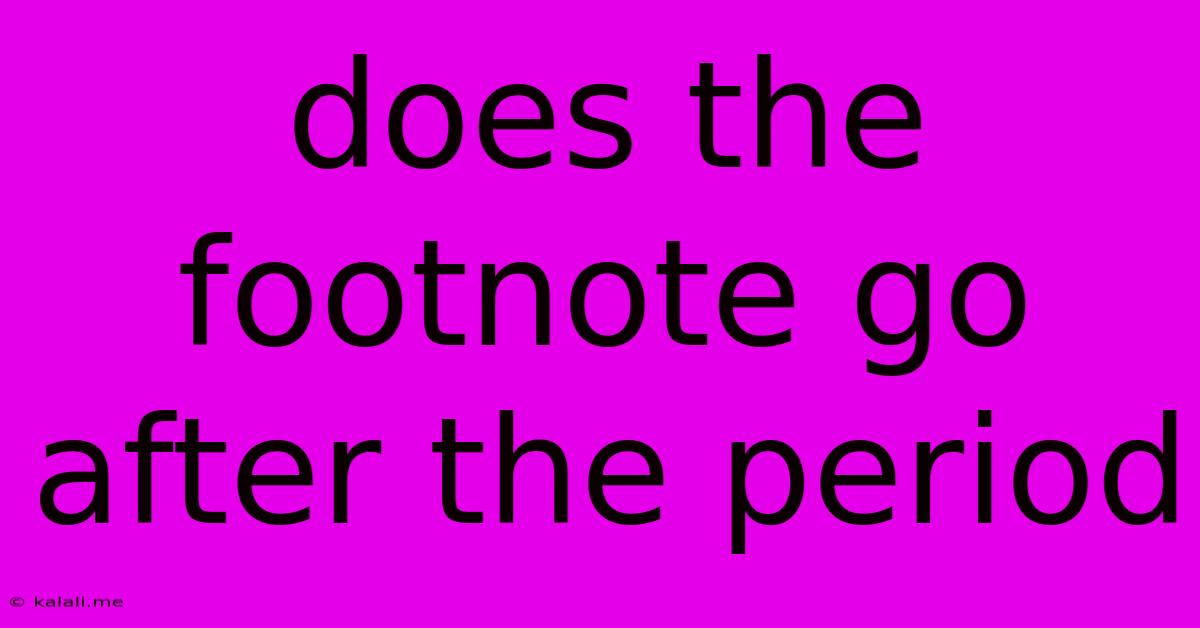 Does The Footnote Go After The Period