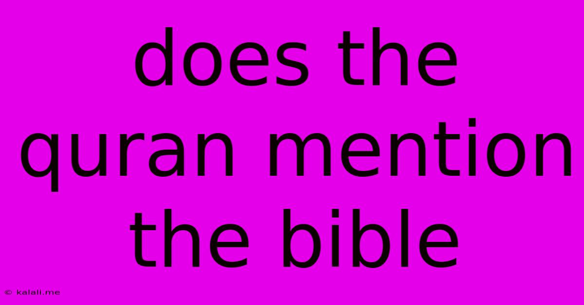 Does The Quran Mention The Bible