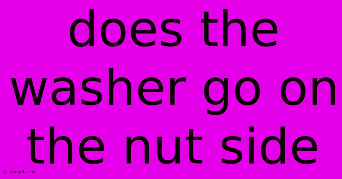Does The Washer Go On The Nut Side