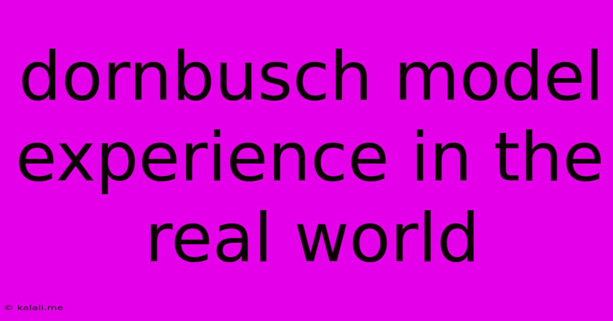 Dornbusch Model Experience In The Real World