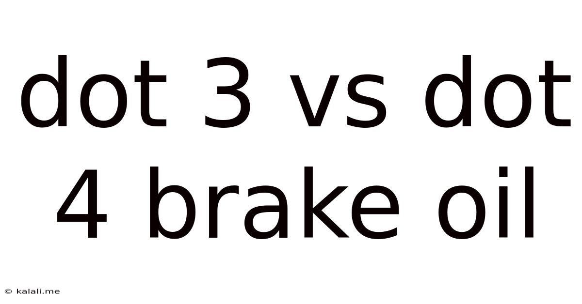 Dot 3 Vs Dot 4 Brake Oil