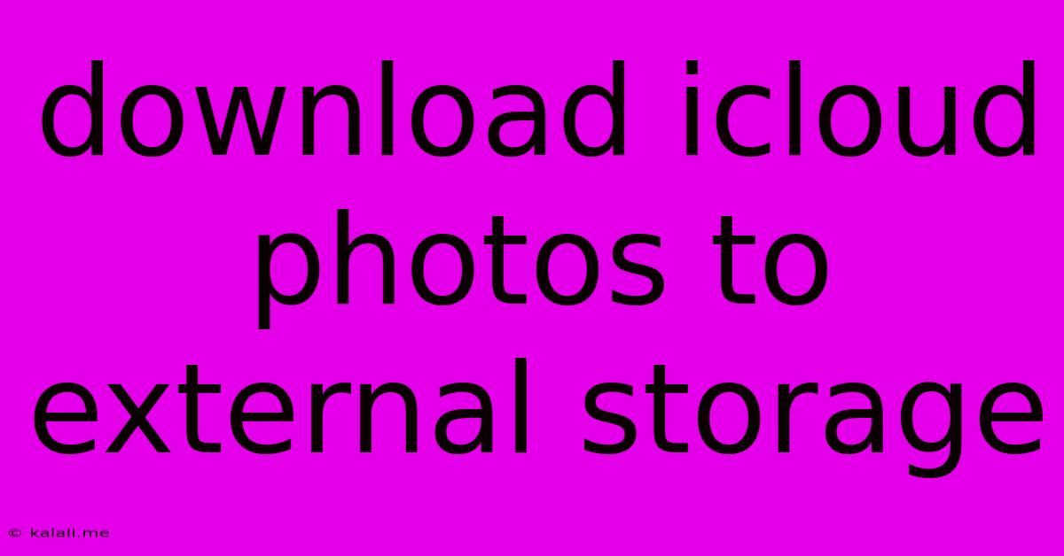 Download Icloud Photos To External Storage
