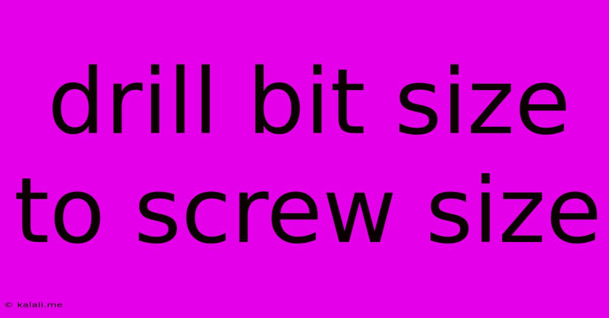 Drill Bit Size To Screw Size