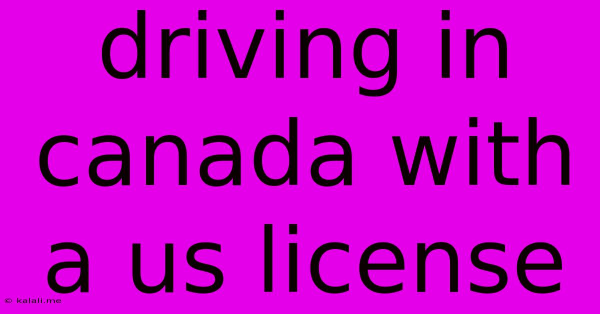 Driving In Canada With A Us License
