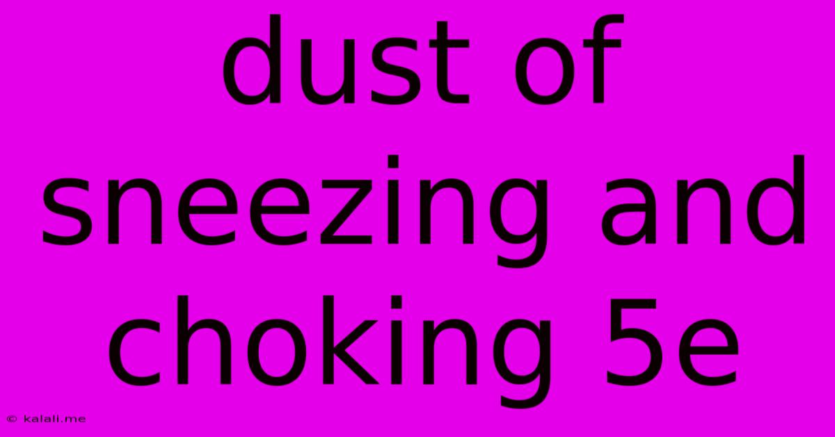 Dust Of Sneezing And Choking 5e