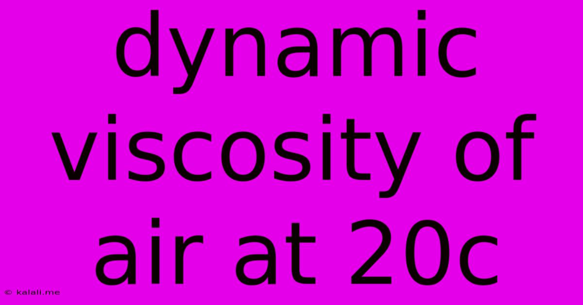 Dynamic Viscosity Of Air At 20c