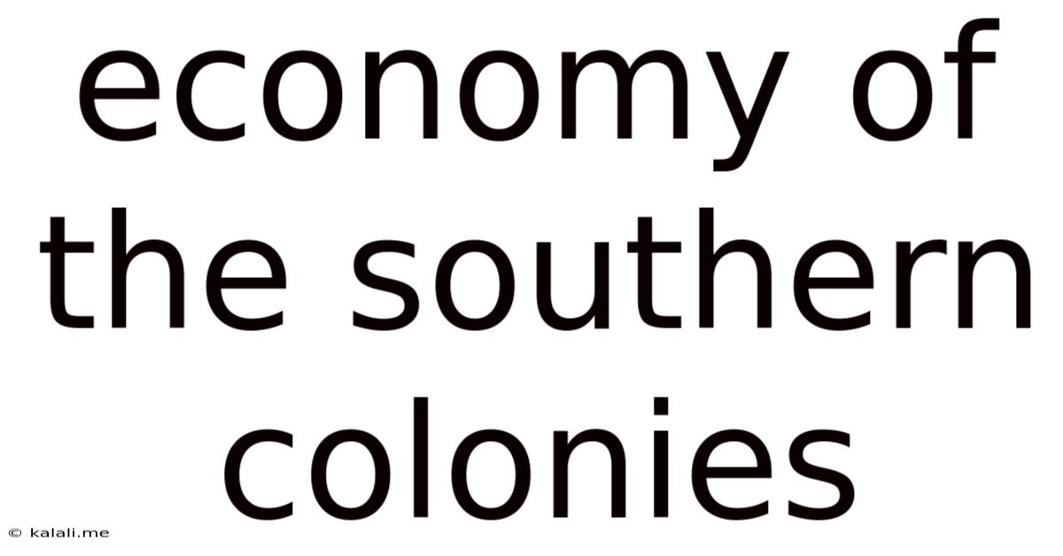 Economy Of The Southern Colonies