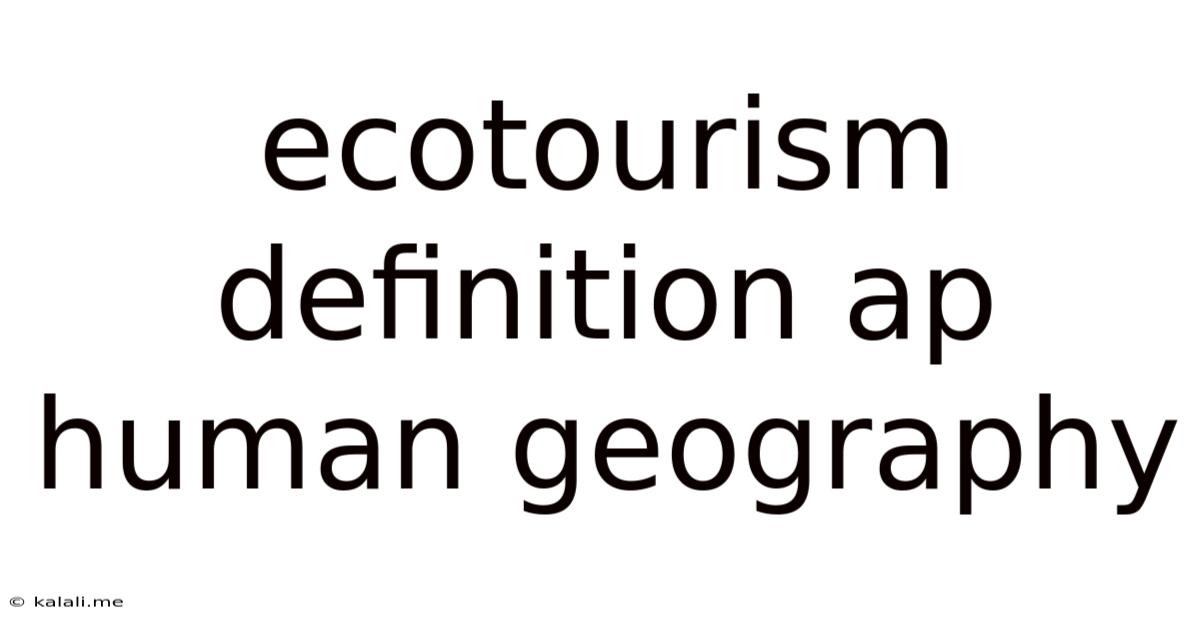 Ecotourism Definition Ap Human Geography