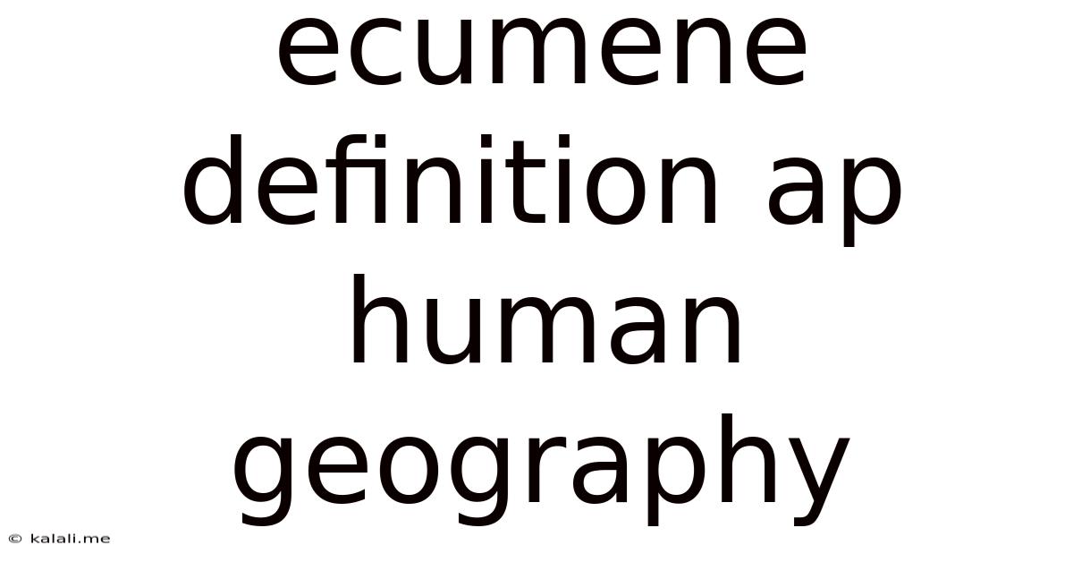 Ecumene Definition Ap Human Geography