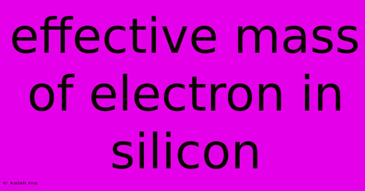 Effective Mass Of Electron In Silicon