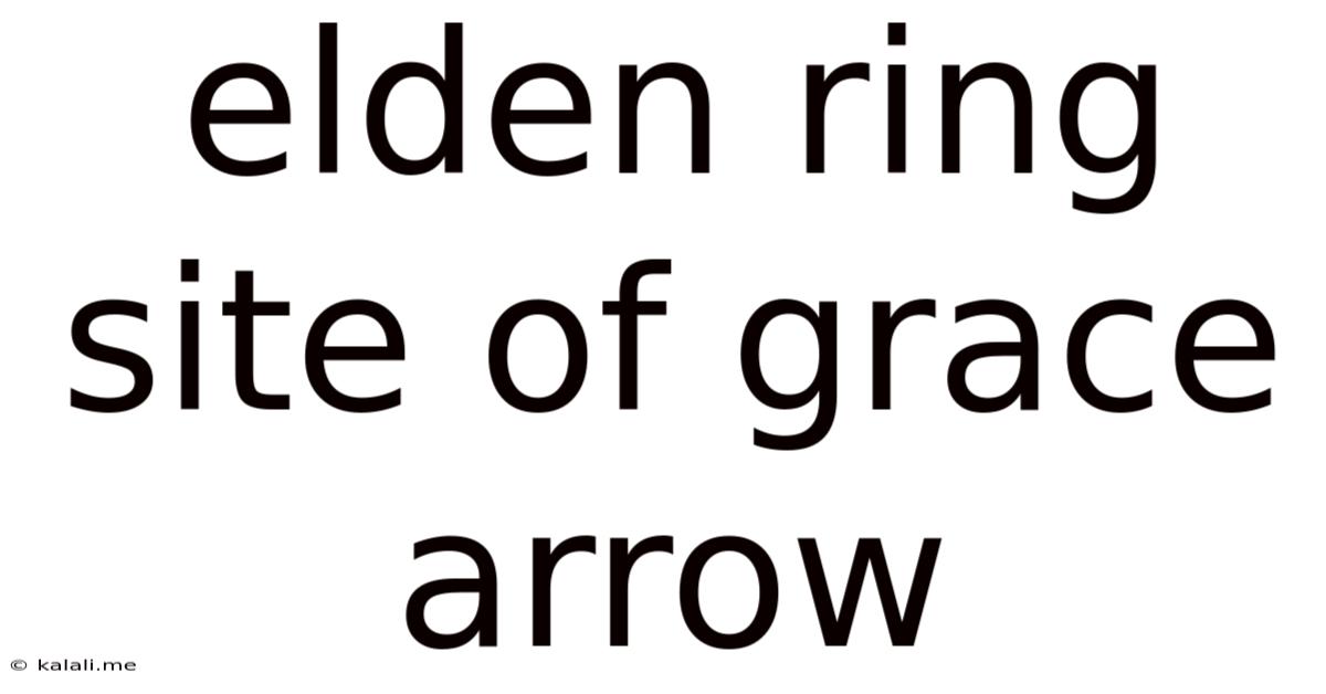 Elden Ring Site Of Grace Arrow