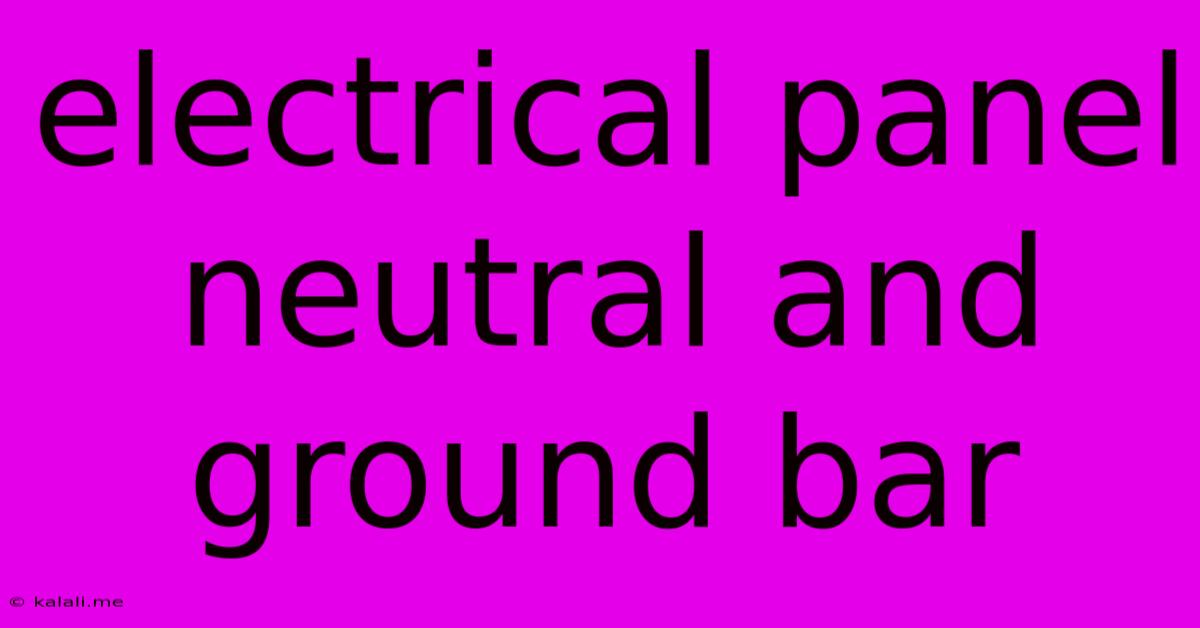 Electrical Panel Neutral And Ground Bar