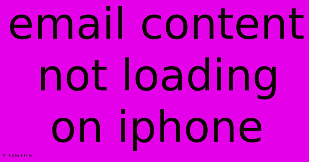 Email Content Not Loading On Iphone