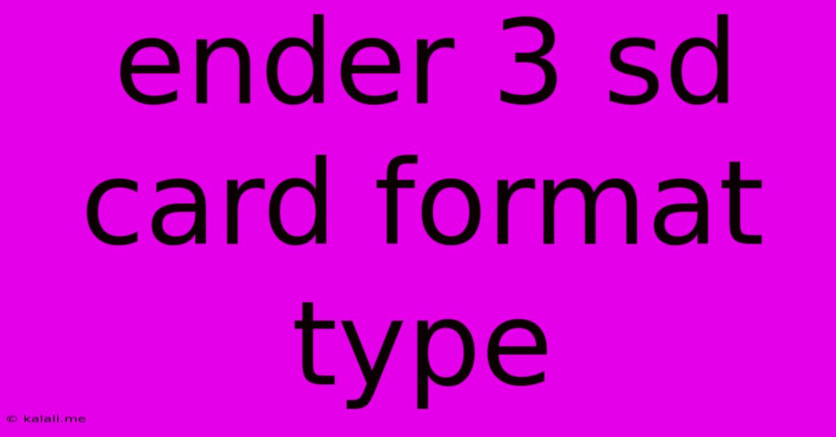 Ender 3 Sd Card Format Type