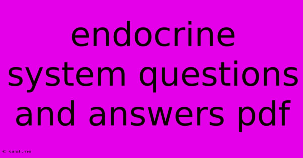 Endocrine System Questions And Answers Pdf