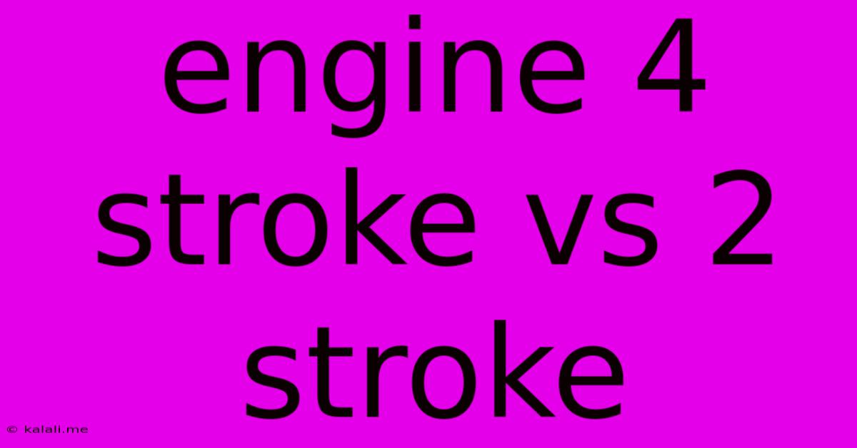 Engine 4 Stroke Vs 2 Stroke