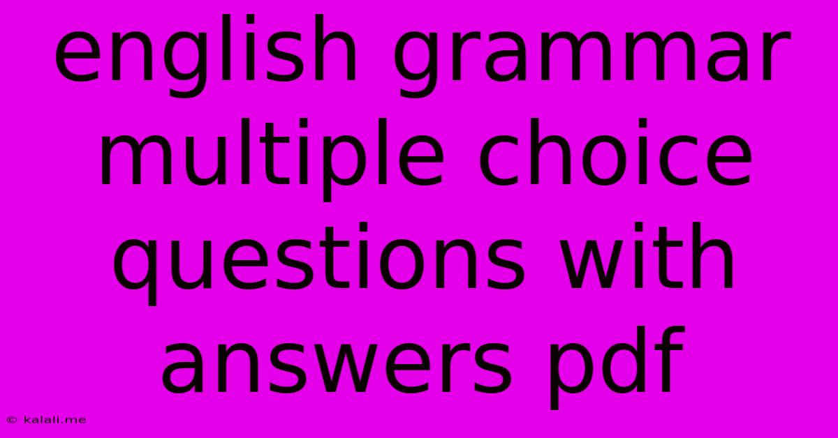 English Grammar Multiple Choice Questions With Answers Pdf