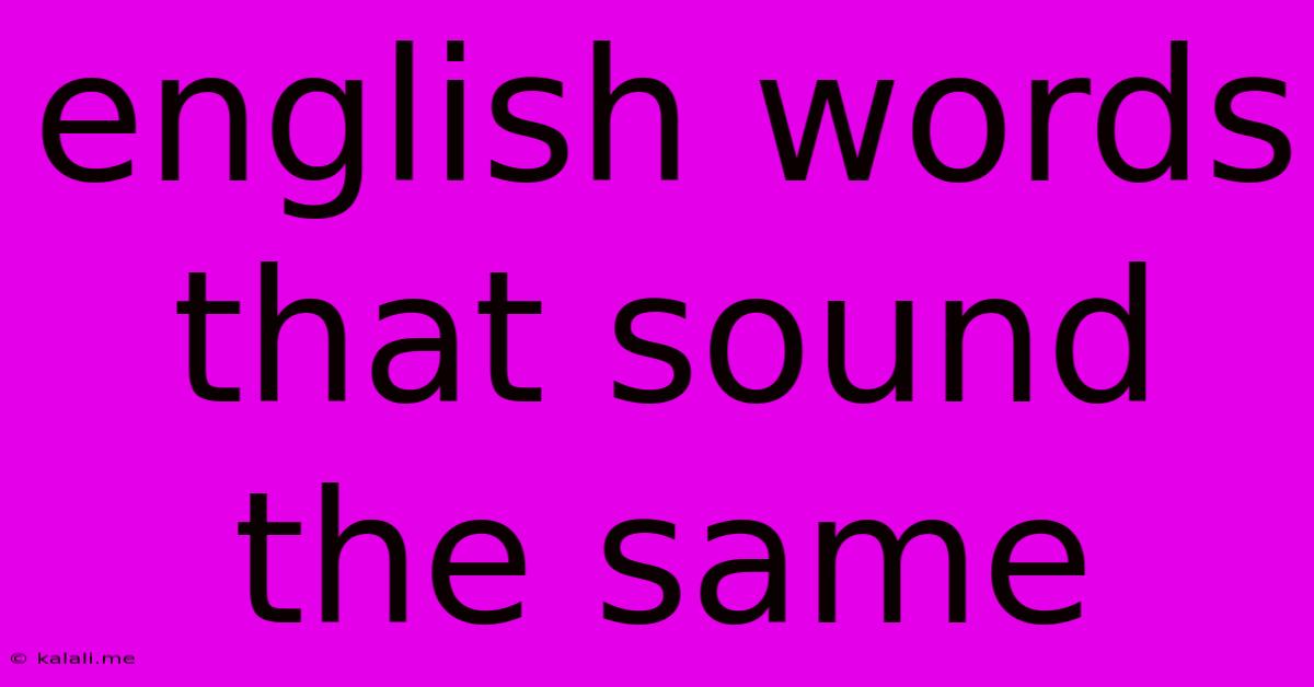 English Words That Sound The Same