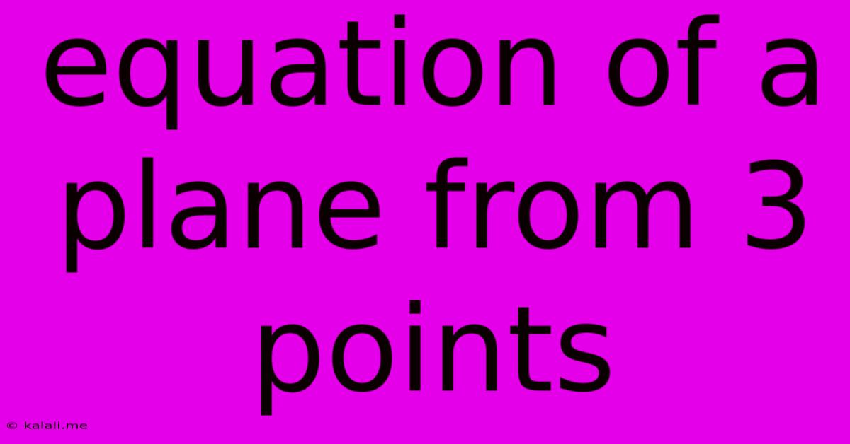 Equation Of A Plane From 3 Points