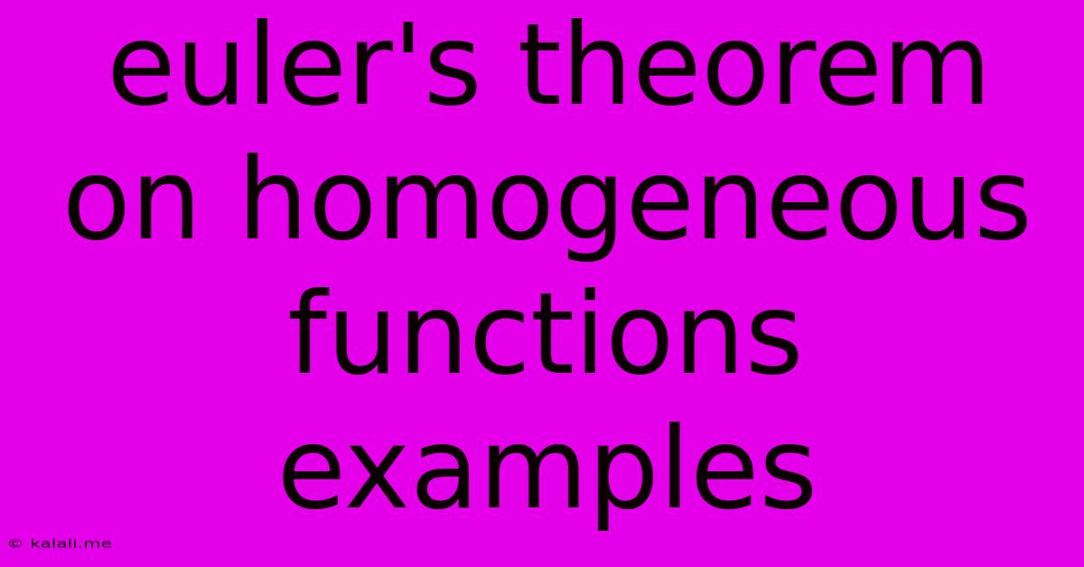 Euler's Theorem On Homogeneous Functions Examples