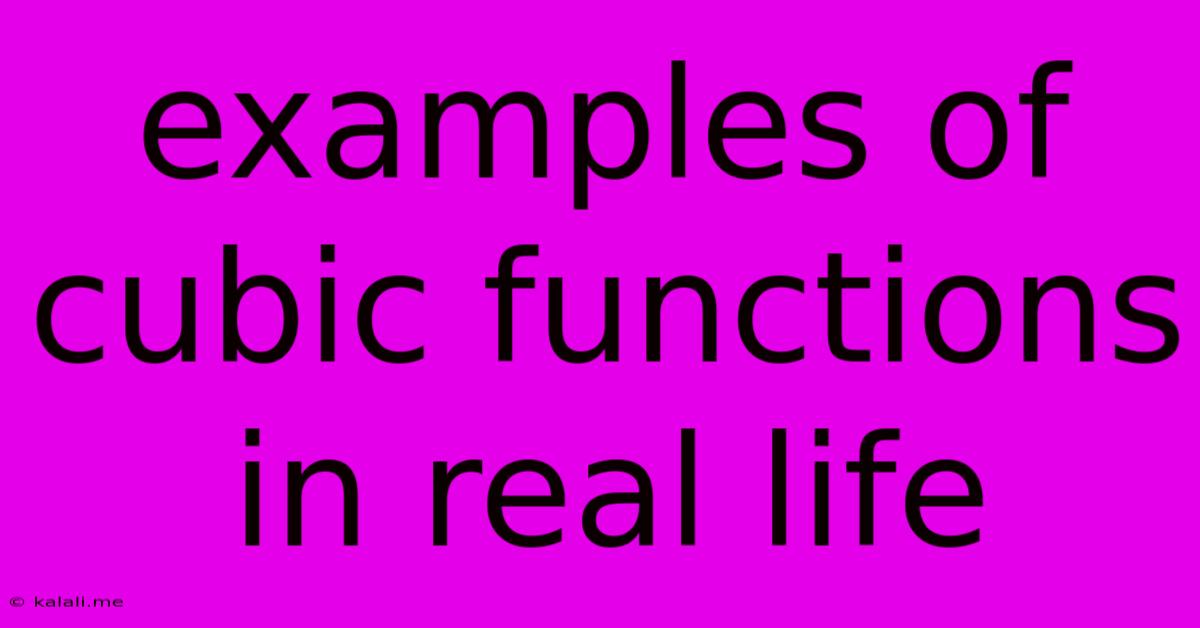 Examples Of Cubic Functions In Real Life