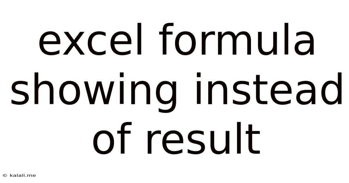 Excel Formula Showing Instead Of Result