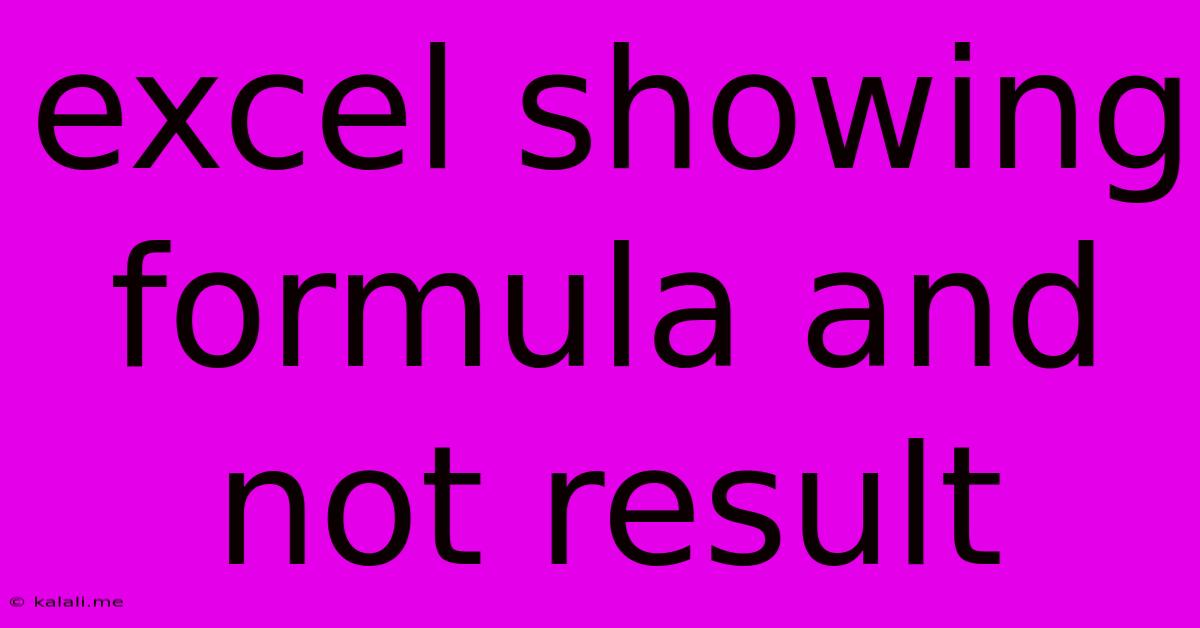 Excel Showing Formula And Not Result