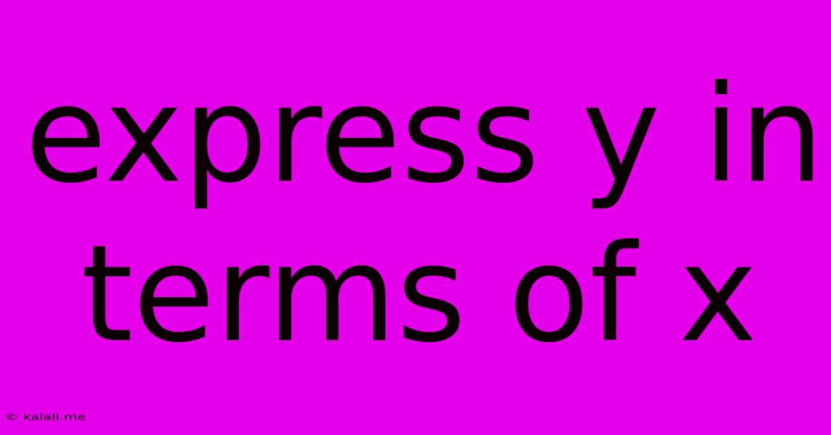 Express Y In Terms Of X