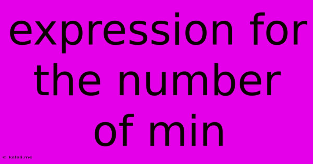 Expression For The Number Of Min