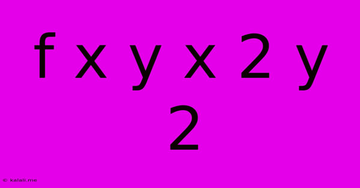 F X Y X 2 Y 2