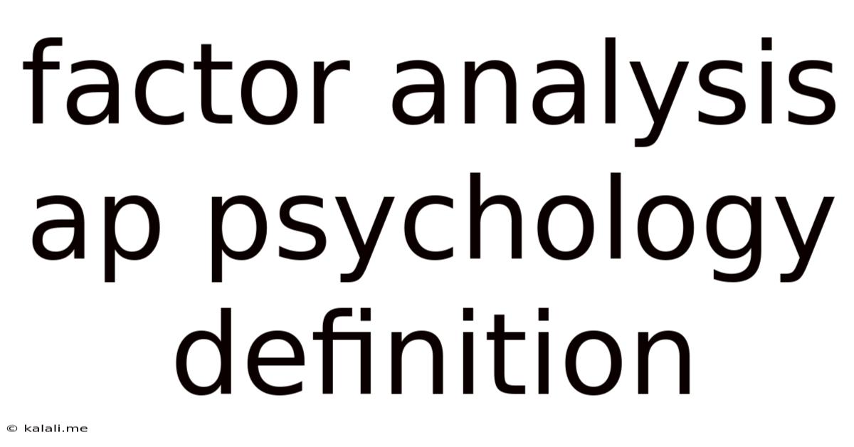 Factor Analysis Ap Psychology Definition