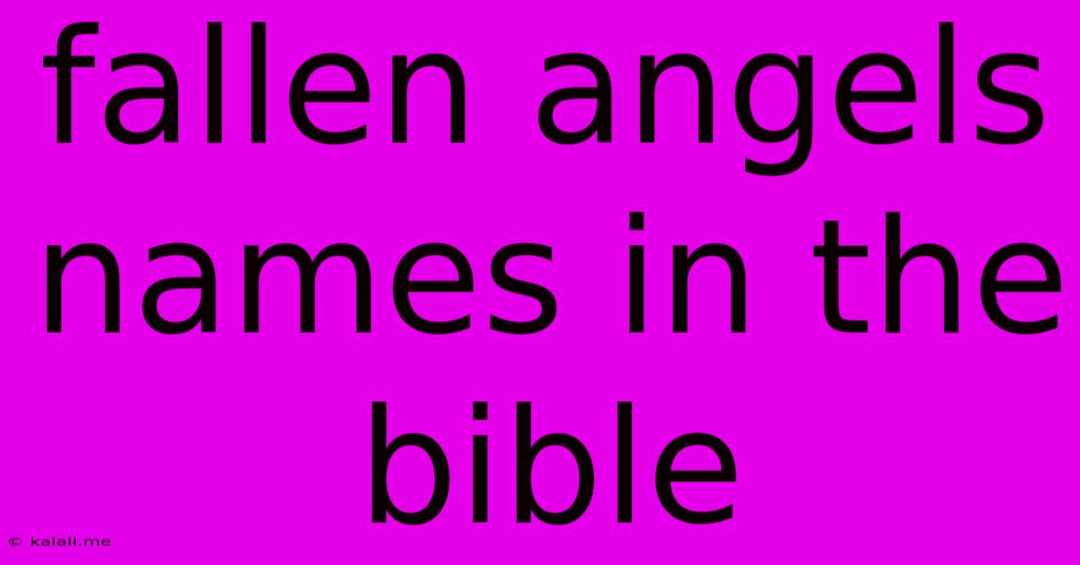 Fallen Angels Names In The Bible