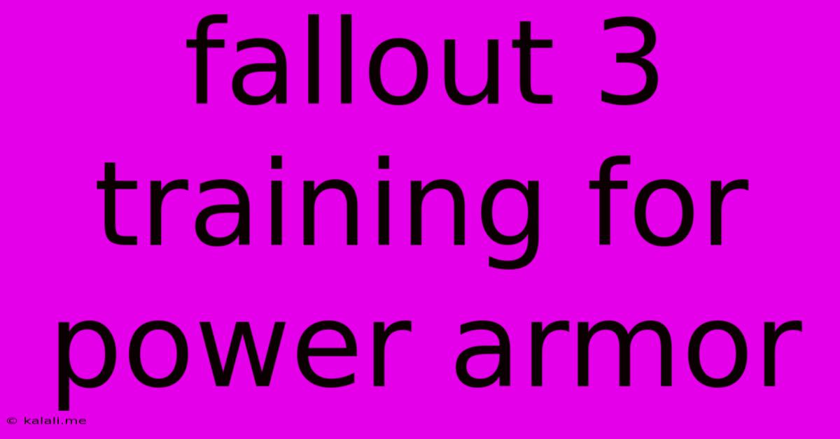 Fallout 3 Training For Power Armor