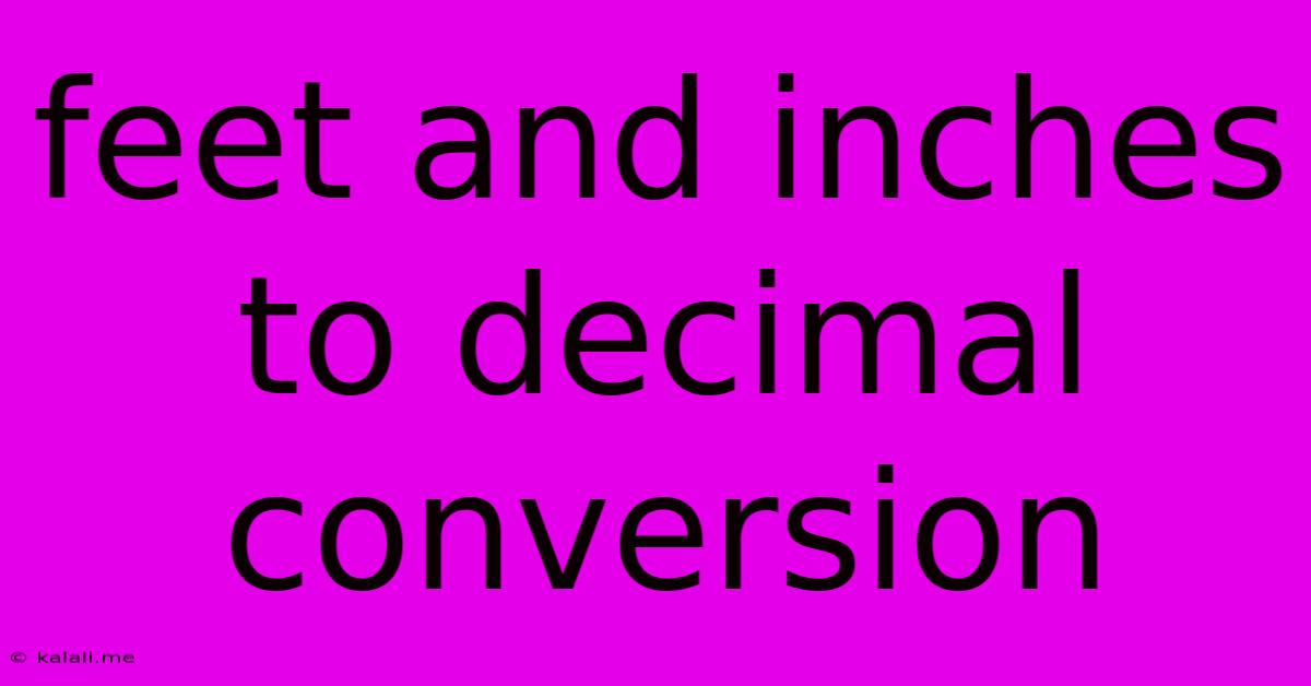 Feet And Inches To Decimal Conversion