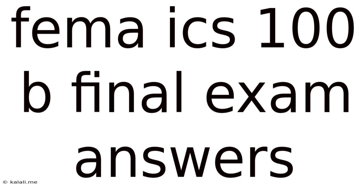 Fema Ics 100 B Final Exam Answers